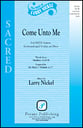 Come Unto Me SATB choral sheet music cover